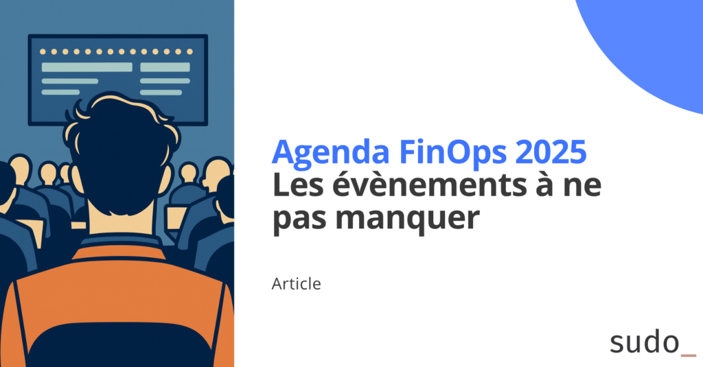 Agenda FinOps 2025 Les évènements à ne pas manquer