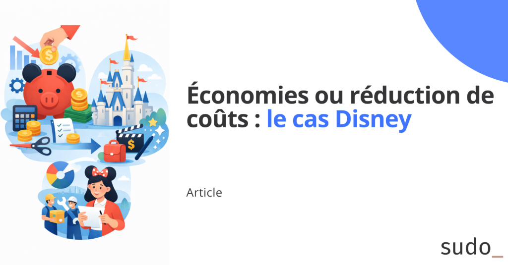 Économies ou réduction de coûts : le cas Disney